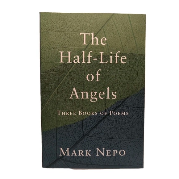 The Half-Life of Angels: Three Books of Poems by Mark Nepo - Picture 1 of 6